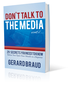 Don't Talk to the Media Until... by Gerard Braud